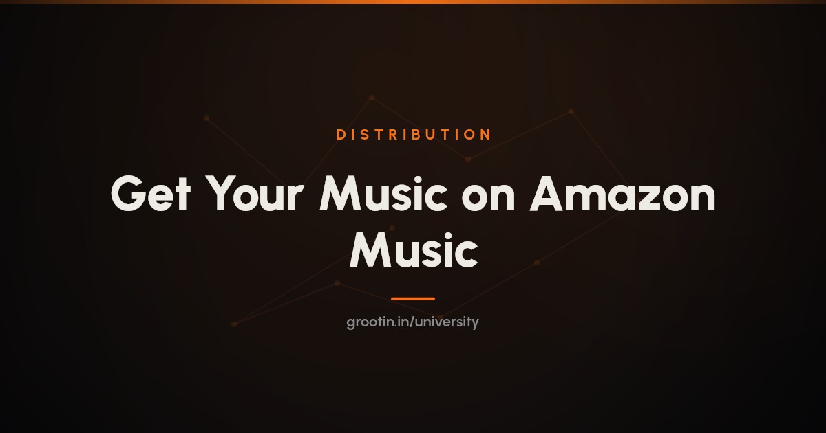 How to Get Your Music on Amazon Music in India (2026)