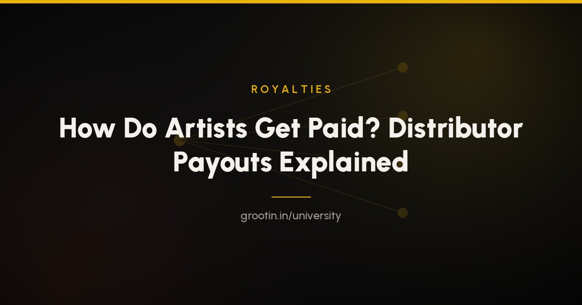 How Do Artists Actually Get Paid? Distributor Payouts Explained (2026)