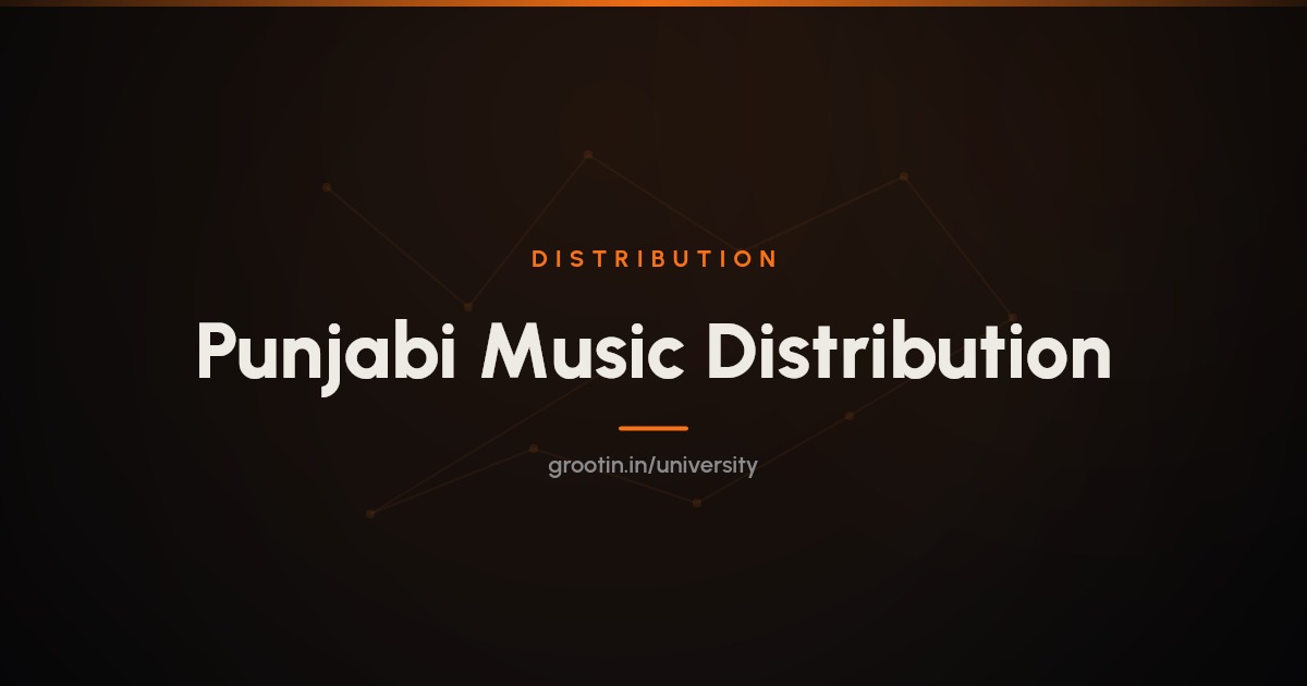 Punjabi Music Distribution: How to Release Punjabi Songs (2026)