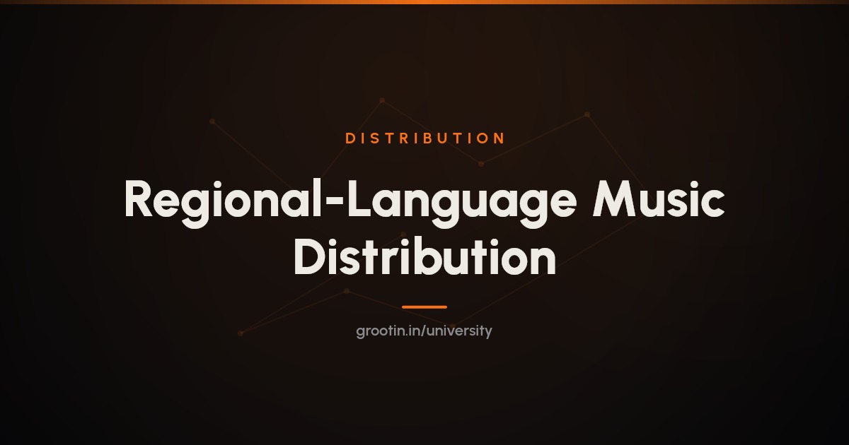 Regional-Language Music Distribution in India: The Complete Guide