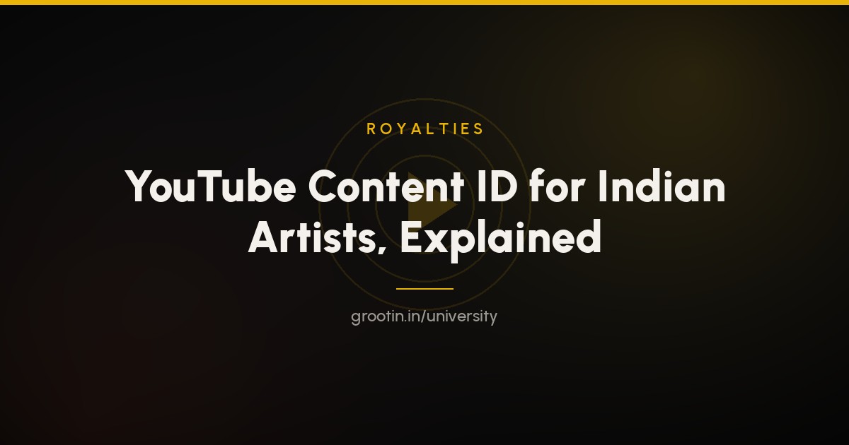 YouTube Content ID for Indian Artists, Explained (2026)